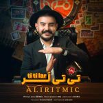 دانلود آهنگ علی ریتمیک به نام تی تی لر