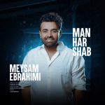 دانلود آهنگ میثم ابراهیمی به نام من هر شب