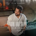 دانلود آهنگ میثم ابراهیمی به نام من هر شب (اسلو ورژن)