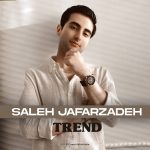 دانلود آهنگ صالح جعفرزاده به نام ترند