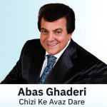 دانلود آهنگ عباس قادری به نام چیزی که عوض داره گله نداره