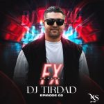 دانلود آهنگ دیجی تیرداد به نام اف ایکس 02 (پادکست)